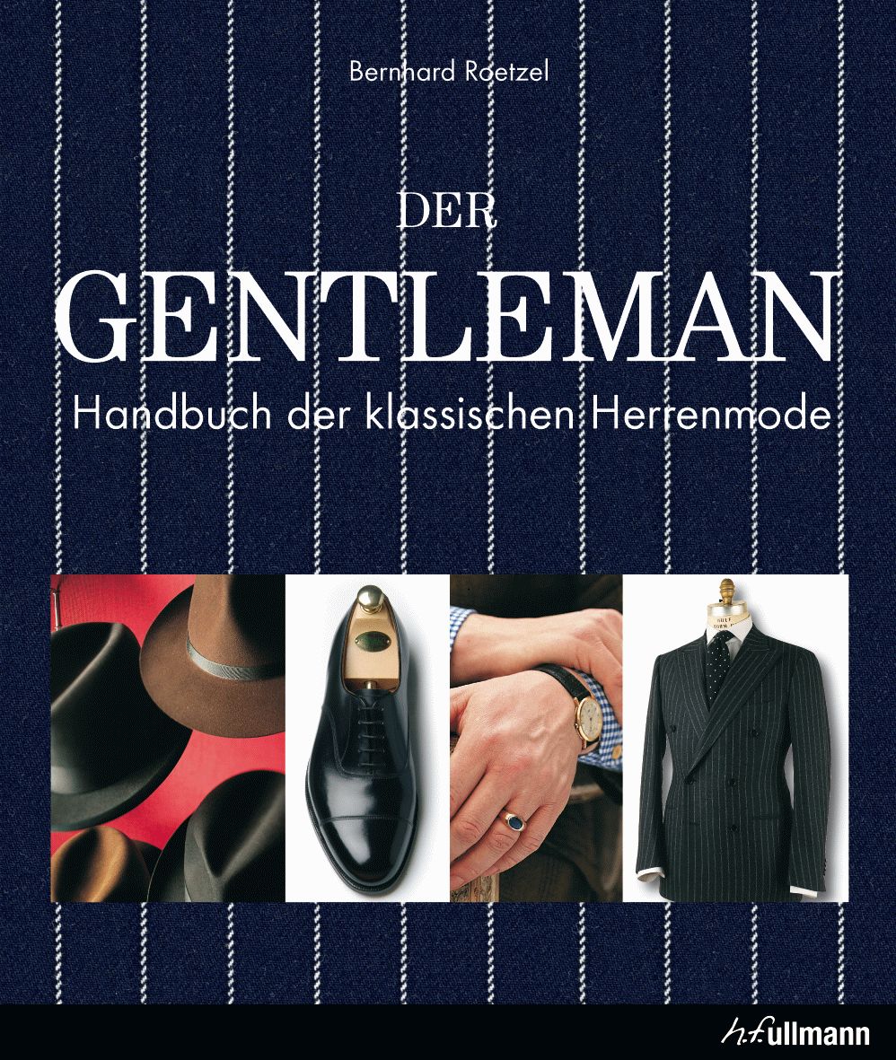 Der Gentleman - Handbuch der klassischen Herrenmode